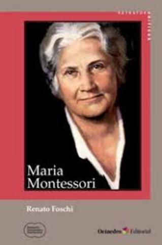 MARÍA MONTESSORI: