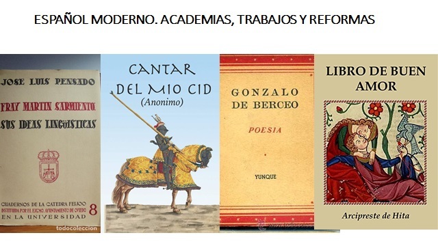ESPAÑOL MODERNO. ACADEMIAS, TRABAJOS Y REFORMAS