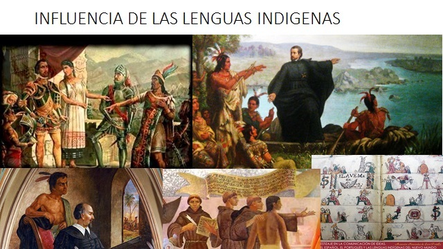 INFLUENCIA DE LAS LENGUAS INDIGENAS