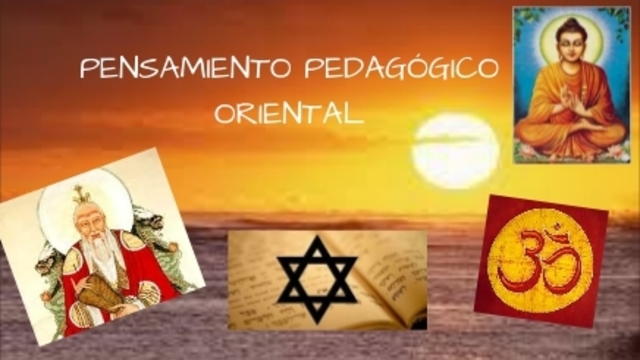 Pensamiento Pedagógico Oriental. Fecha: 3500 a.C - 420 d.C,