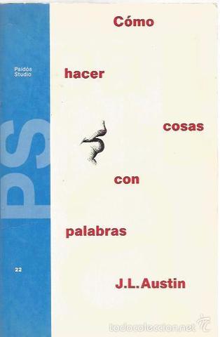 Obra: Cómo hacer cosas con palabras