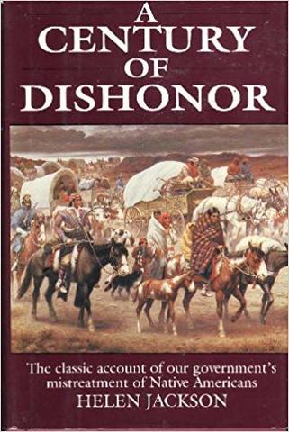 Publication of A Century of Dishonor by Helen Hunt Jackson.