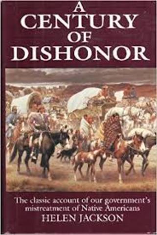 Publication of A Century of Dishonor by Helen Hunt Jackson