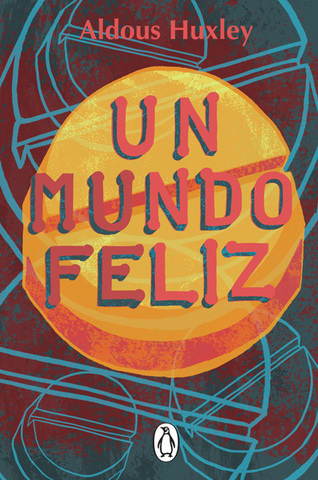 Un mundo feliz de Aldous Huxley