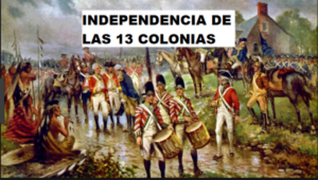 LA INDEPENDENCIA Y LAS TRECE COLONIAS