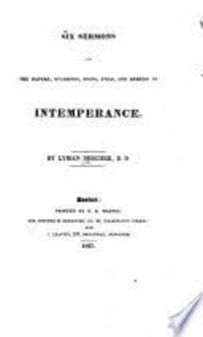 Lyman Beecher Delivered his "Six Sermons on Intemperance"