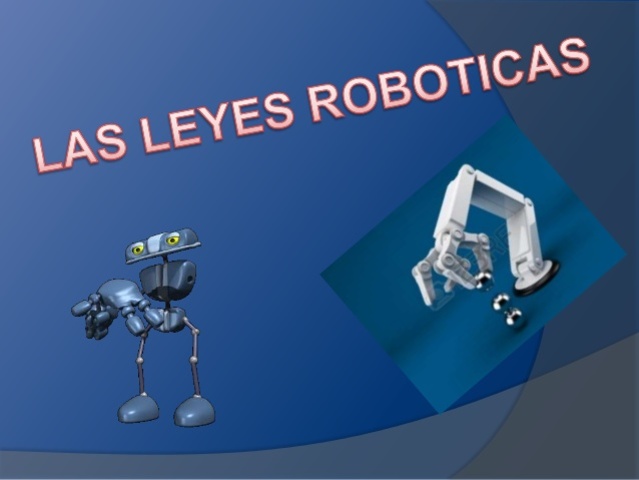 LEYES DE LA ROBOTICA