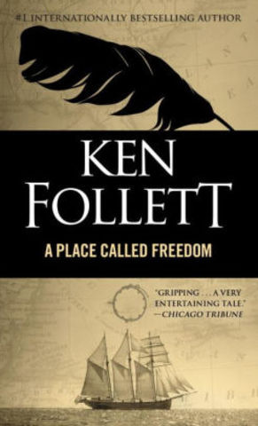 A Place Called Freedom by Ken Follett, Leona Nevler