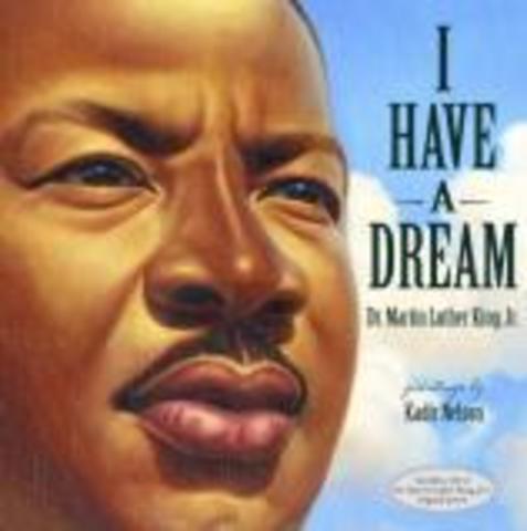 I Have a Dream Written by Martin Luther King, Jr., Illustrated by Kadir Nelson