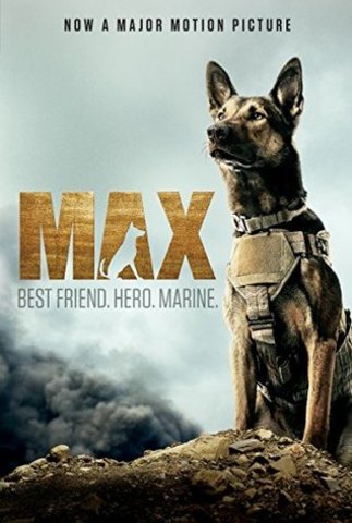 Max: Best Friend. Hero. Marine. by Jennifer Li Shotz,  Boaz Yakin, Sheldon Lettich