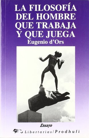 "La filosofía del hombre que trabaja y juega"