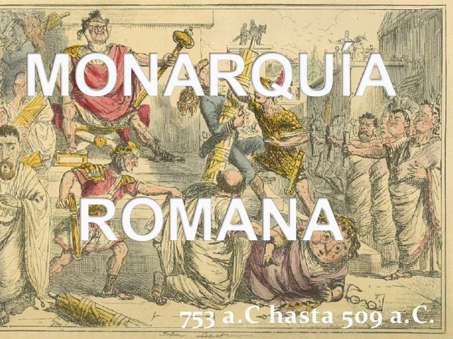 Monarquía. Fundación de Roma.