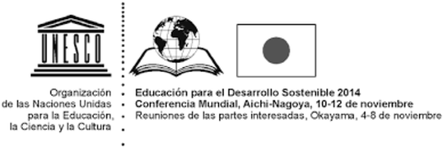 Aichinagoya(2014):	Conferencia Mundial sobre a educación para o Desarrollo Soatenible.