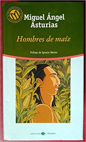 Escribió "Hombres de Maíz".