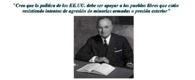 TRUMAN  ADVIERTE COMBATIR AL COMUNISMO, 1947.