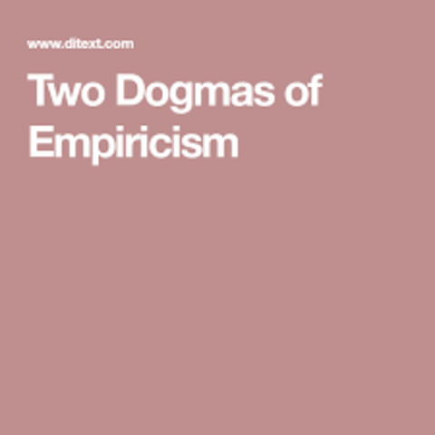 The Two Dogmas of Empiricism