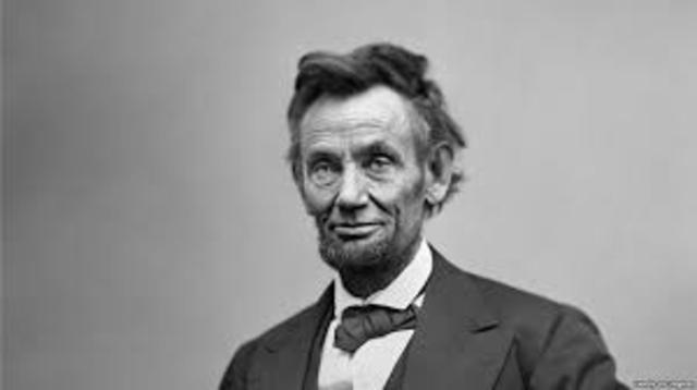 Abraham Lincoln is President