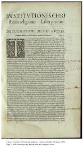 John Calvin publishes Institutes of the Christian Religion