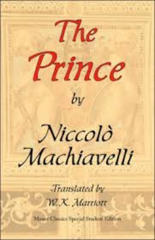 Niccolo Machiavelli writes The Prince
