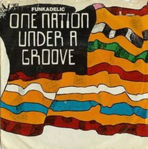 One Nation Under a Groove -music -  Funkadelic