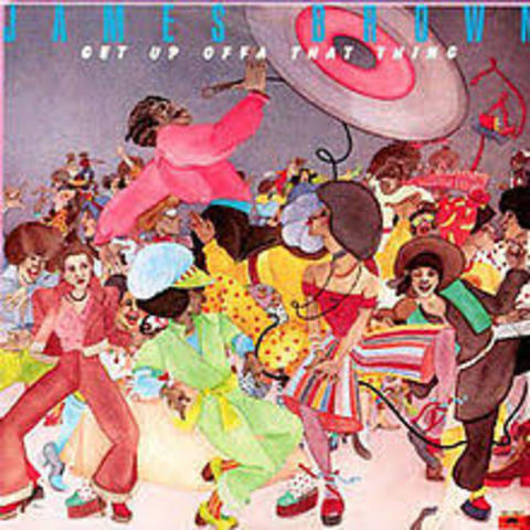 Get Up Offa That Thing - music - James Brown