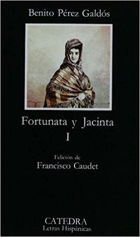 FORTUNATA Y JACINTA y los EPISODIOS NACIONALES (Benito Pérez Galdós)