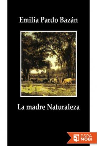La madre naturaleza (Emilia Pardo Bazán)