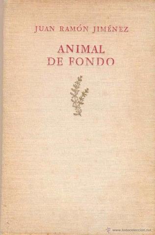 Animal de fondo, Juan Ramón Jiménez