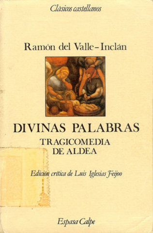 DIVINAS PALABRAS, Ramón del Valle-Inclán