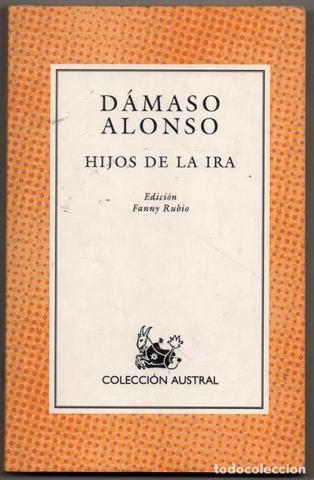 HIJOS DE LA IRA, Dámaso Alonso