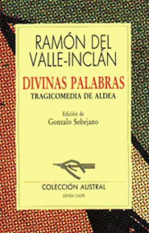 DIVINAS PALABRAS, Ramón del Valle-Inclán