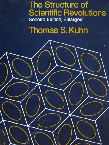 The Scond Edition of The Structure of Scientifice rvolutions.
