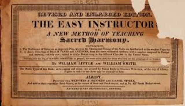 William Little and William Smith publish the shape-note system in "the Easy Instructor"