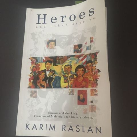 SHORT STORY: Heroes and Other Stories by Karim Raslan
