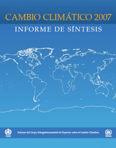 Publicación del Cuarto Informe de Evaluación del IPCC.
