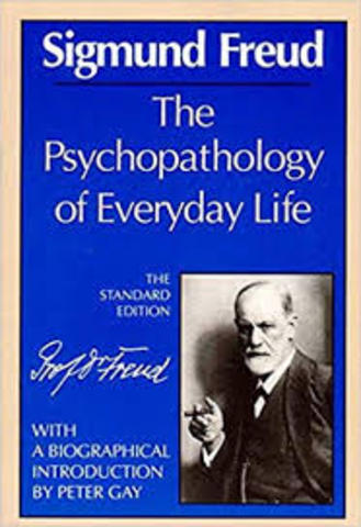 Freud Published “The Psychopathy of Everyday Life”