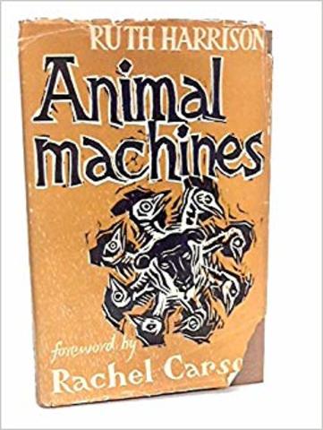Ruth Harrison’s bestseller Animal Machines attacked alleged welfare abuses, drug overuse, and AMR selection on ‘factory farms’