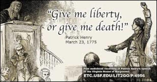Patrick Henry’s “Give me liberty or give me death” speech
