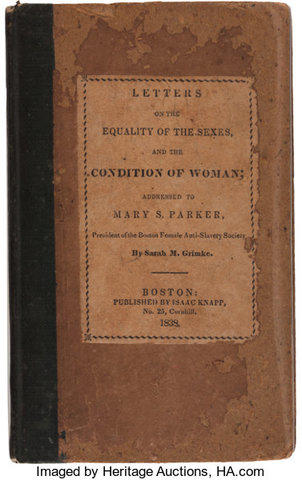 Sarah Grimke's Letters on the Equality of the Sexes and the Condition of Women published
