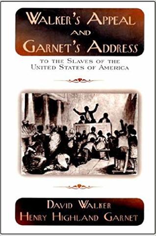 Henry Highland Garnet’s “Address to the Slaves of the United States of America”