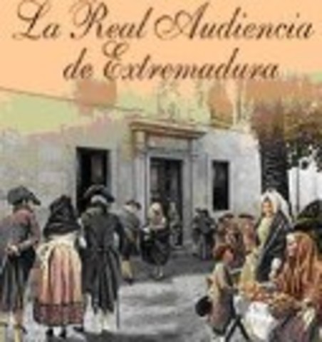 La Real Audiencia de Extremadura , será creada por Carlos IV mediante Pragmática Sanción.