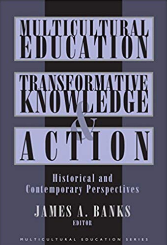 Multicultural Education: Transformative Knowledge and Action