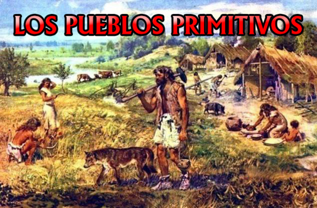 Los Pueblos Primitivos