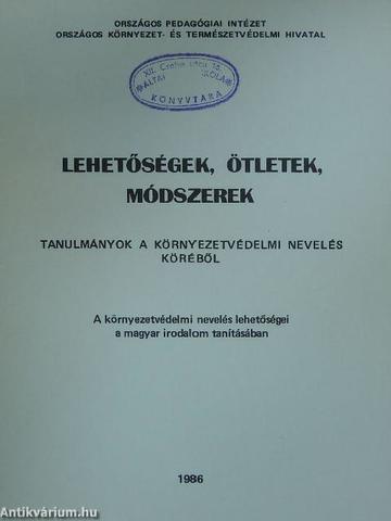 Lehetőségek, ötletek, módszerek Tanulmányok a környezetvédelmi nevelés köréből