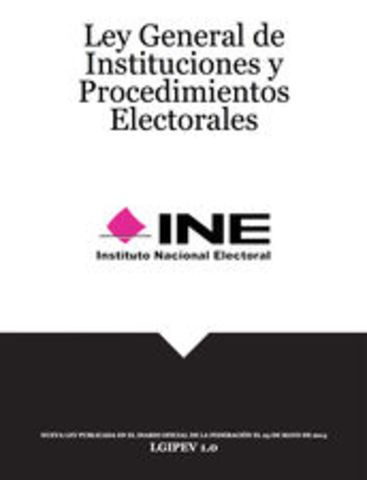 Se púbica la LEY GENERAL DE INSTITUCIONES Y PROCEDIMIENTOS ELECTORALES y se determina la confidencialidad de la información de los listados nominales