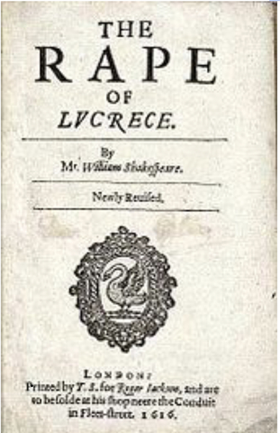 Shakespeare published the poem the Rape of Lucrece