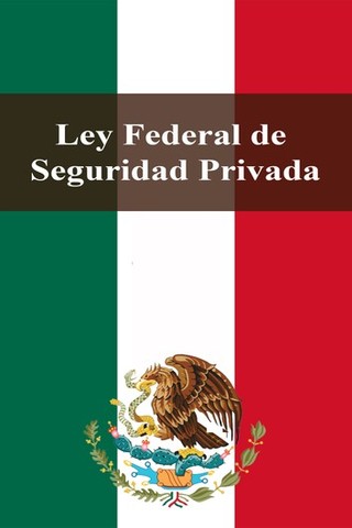 Reforma a la ley federal de seguridad privada