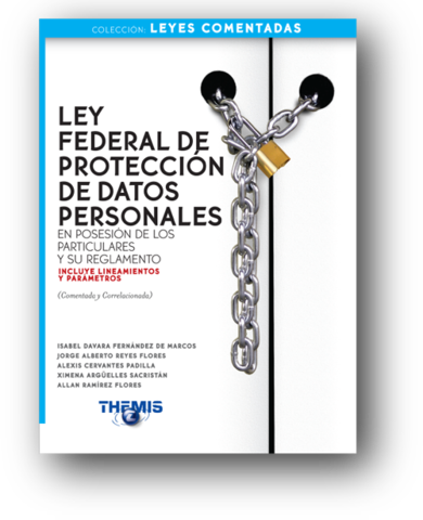 Ley Federal de Protección de Datos Personales en posesión de los Particulares (LFPDPPP).