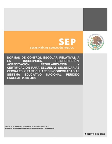 Publicación de las "Normas de control escolar relativas a la inscripción, reinscripción y acreditación y certificación para escuelas primarias oficiales y particulares incorporadas al sistema educativa nacional, periodo escolar 2008-2009"