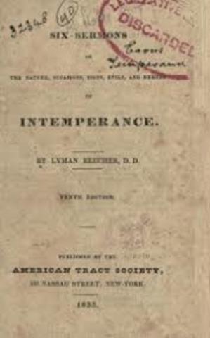 Lyman Beecher Delivered his "Six Sermons on Intemperance"